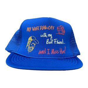 Vintage Funny “My Wife Ran Off with my Best Friend… and I Miss Him!” Cap